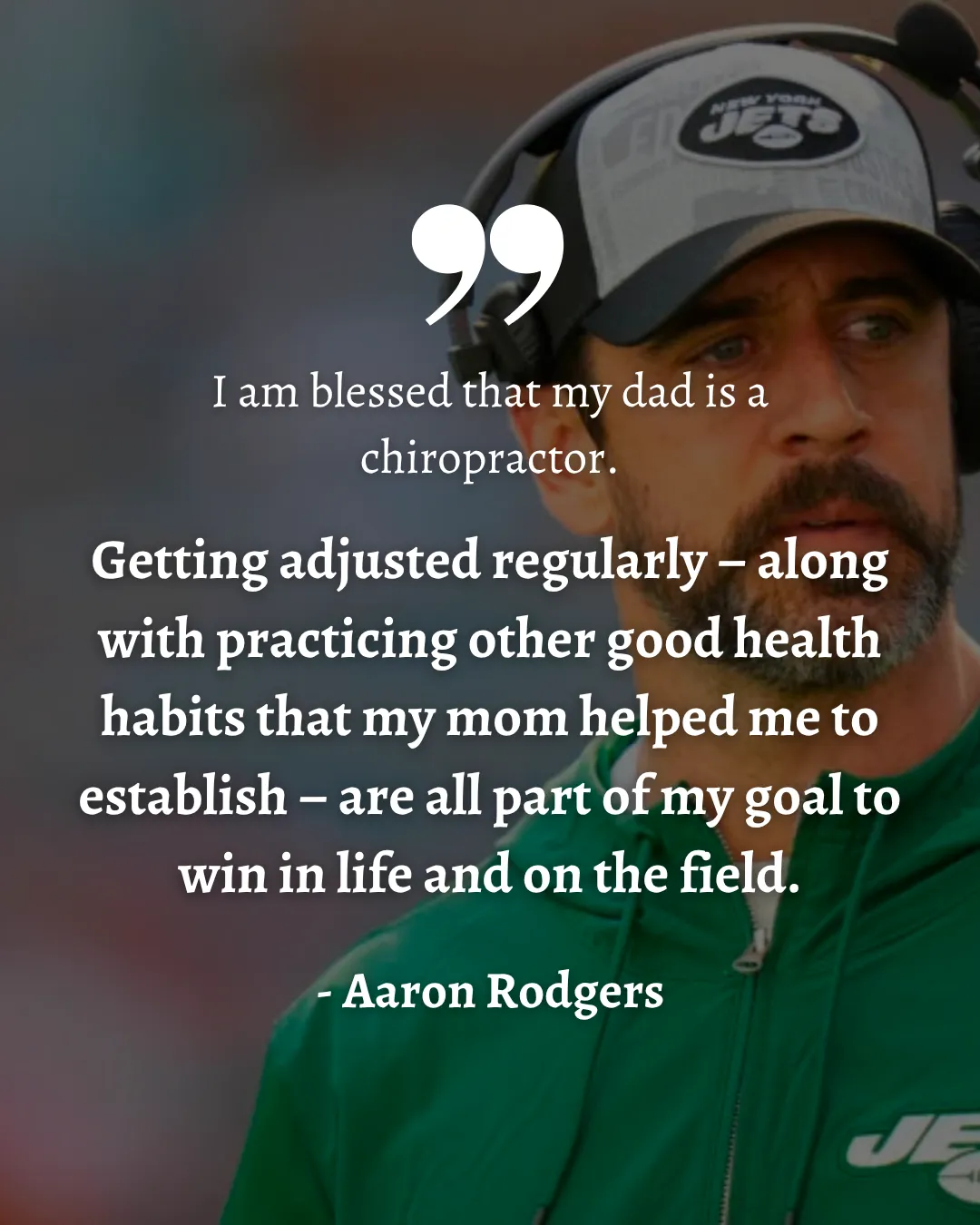 Aaron Rodgers quote about getting adjusted regularly as part of his goal to win in life and on the field